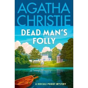 Dead Man's Folly: A Hercule Poirot Mystery: The Official Authorized Edition -- A